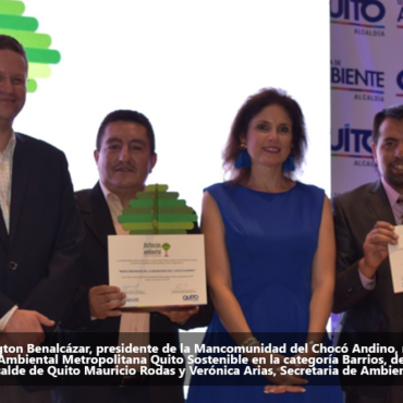 La Mancomunidad del Chocó Andino recibe Distinción Ambiental Metropolitana Quito Sostenible 2018