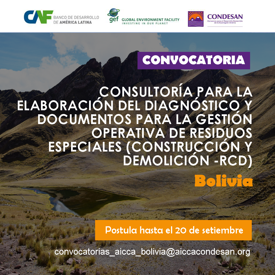 Convocatoria: Consultoría para la elaboración del diagnóstico y documentos para la gestión operativa de residuos especiales (RCDs) – AICCA Bolivia
