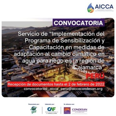 CONVOCATORIA: Implementación del Programa de Sensibilización y Capacitación en medidas de adaptación al cambio climático en agua para riego en la región de Cajamarca