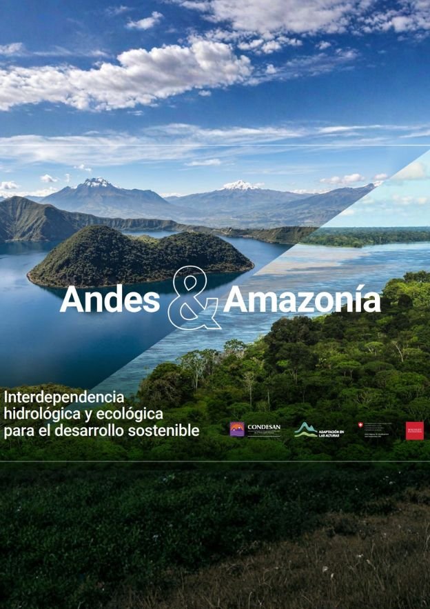 Andes y Amazonía: Interdependencia hidrológica y ecológica para el desarrollo sostenible