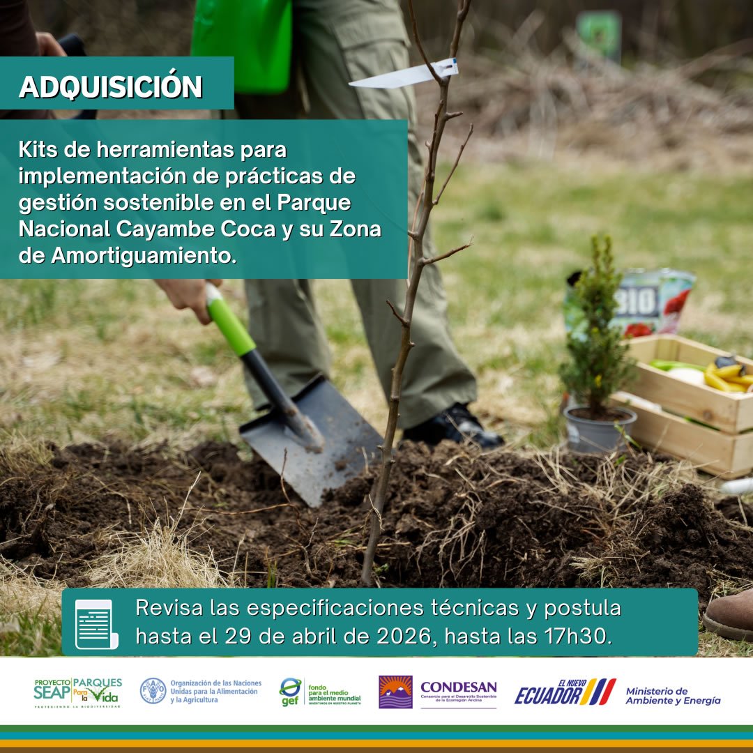 Convocatoria: Adquisición de kits de herramientas para implementación de prácticas de gestión sostenible en el parque nacional Cayambe Coca y su zona de amortiguamiento