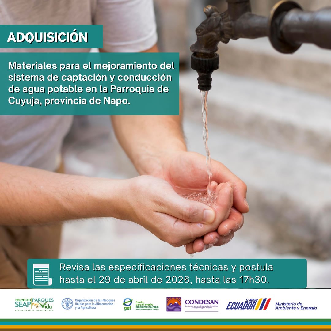 Convocatoria: Adquisición de materiales para el mejoramiento del sistema de captación y conducción de agua potable en la parroquia Cuyuja