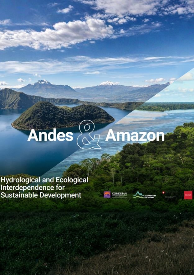 Andes & Amazon: Hydrological and Ecological Interdependence for Sustainable Development