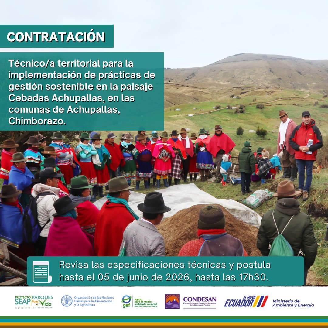 Convocatoria: Consultoría contratación técnico territorial para el seguimiento e implementación de prácticas de gestión sostenible en el paisaje Cebadas-Achupallas (Comunas Achupallas)
