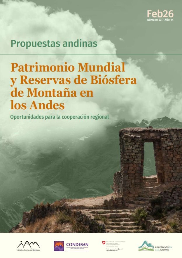 Patrimonio Mundial y Reservas de Biósfera de Montaña en los Andes: Oportunidades para la cooperación regional