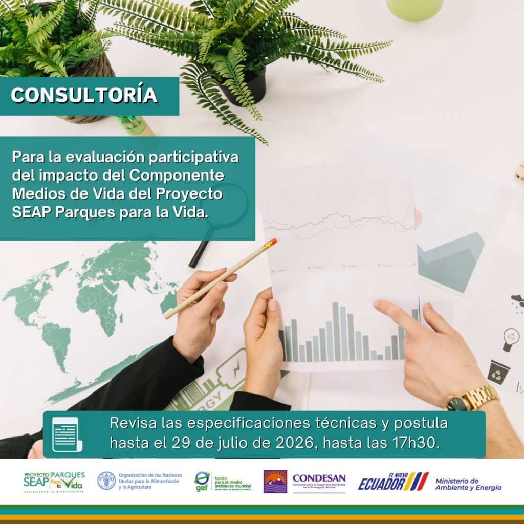 Convocatoria: Consultoría para la evaluación participativa del impacto del Componente Medios de Vida del Proyecto SEAP Parques para la Vida