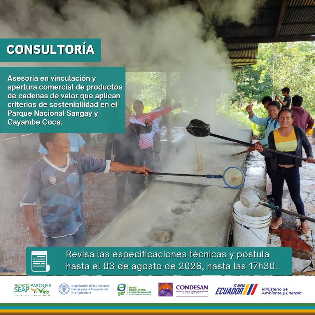 Convocatoria: Consultoría para asesoría en vinculación y apertura comercial de productos de cadenas de valor que aplican criterios de sostenibilidad en el Parque Nacional Sangay y Cayambe Coca