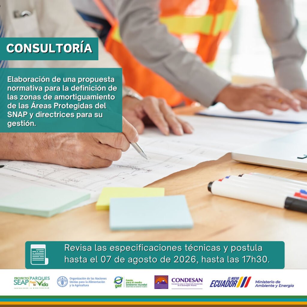 Convocatoria: Consultoría para la elaboración de una propuesta normativa para la definición de las zonas de amortiguamiento de las áreas protegidas del SNAP y directrices para su gestión