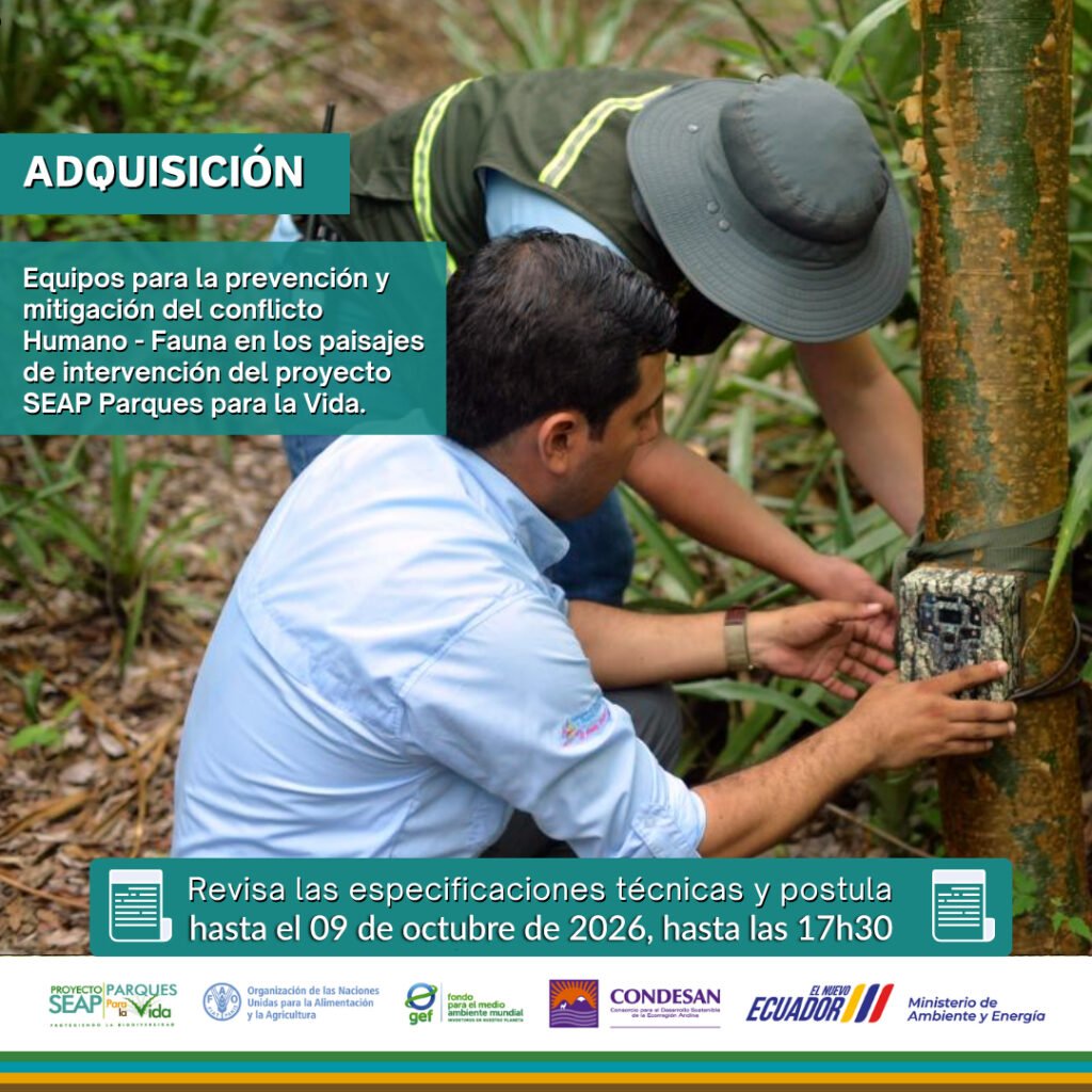 Convocatoria: Adquisición De Equipos Para La Prevención Y Mitigación Del Conflicto Humano – Fauna En Los Paisajes De Intervención Del Proyecto SEAP – Parques Para La Vida